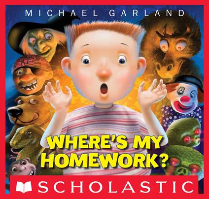 Where's My Homework? - Michael Garland - ebook