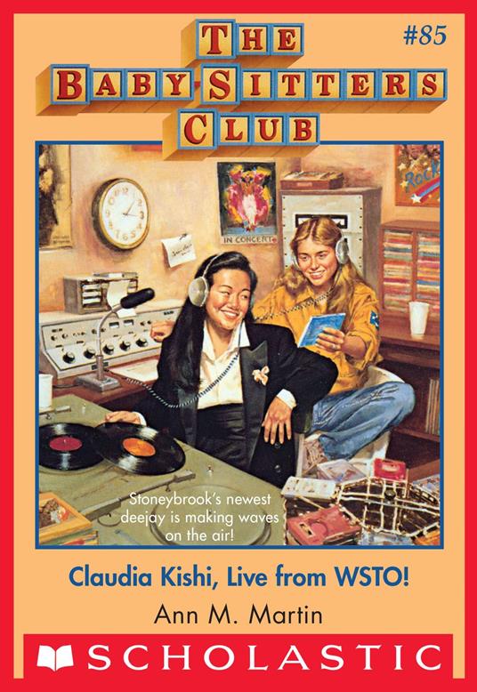 Claudia Kishi, Live from WSTO! (The Baby-Sitters Club #85) - Ann M. Martin - ebook