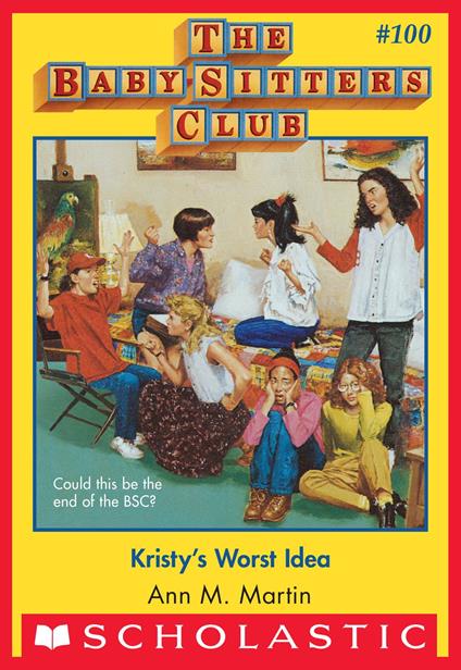 Kristy's Worst Idea (The Baby-Sitters Club #100) - Ann M. Martin - ebook