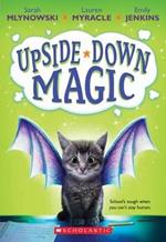 Upside-Down Magic (Upside-Down Magic #1): Volume 1