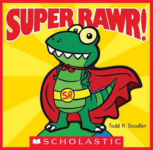 Super Rawr! - Todd H. Doodler - ebook