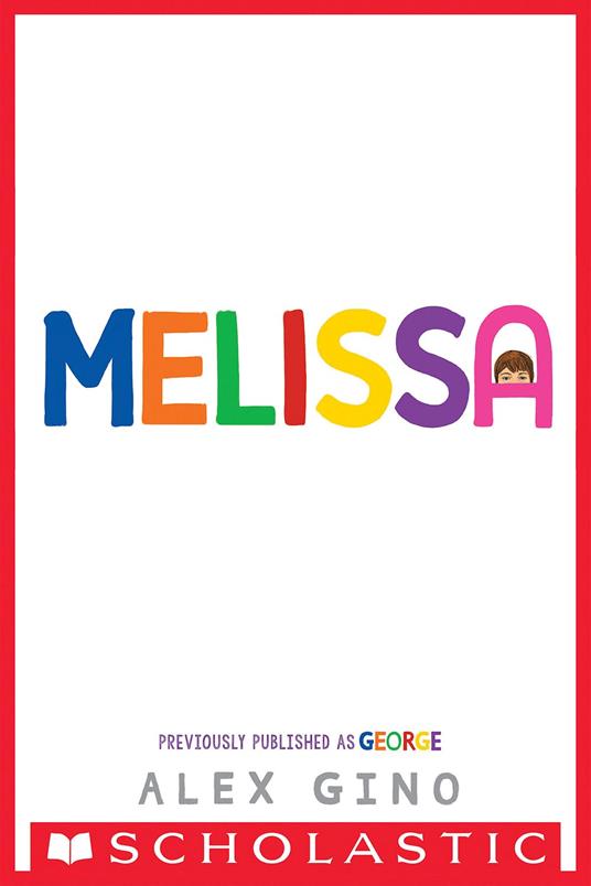 Melissa (previously published as GEORGE) - Alex Gino - ebook