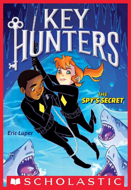 The Spy's Secret (Key Hunters #2) - Eric Luper - ebook