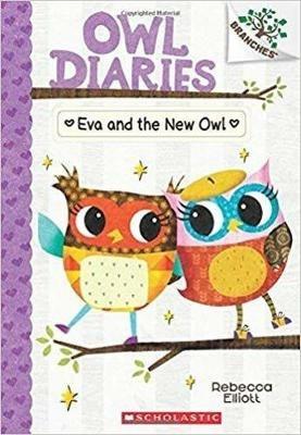 Eva and the New Owl: A Branches Book (Owl Diaries #4): Volume 4 - Rebecca Elliott - cover