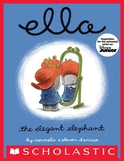Ella the Elegant Elephant - Carmela D'Amico,Steven D'Amico - ebook