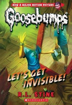 Let's Get Invisible! (Classic Goosebumps #24): Volume 24 - R L Stine - cover