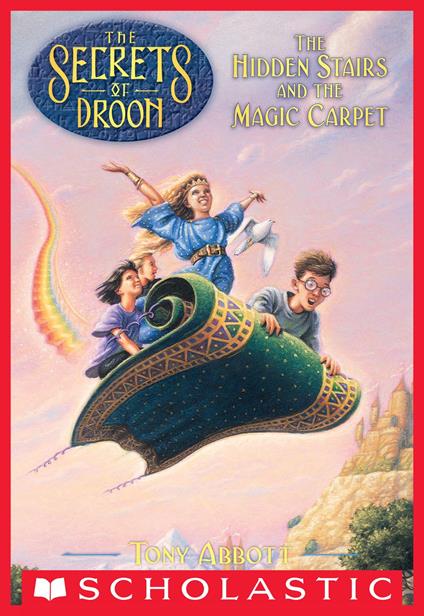 The Hidden Stairs and the Magic Carpet (The Secrets of Droon #1) - Tony Abbott,Tim Jessell - ebook