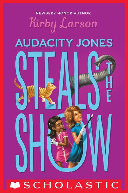 Audacity Jones Steals the Show (Audacity Jones #2) - Kirby Larson - ebook