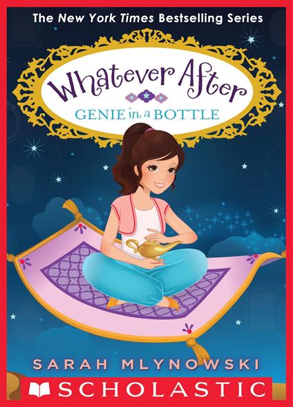 Genie in a Bottle (Whatever After #9) - Sarah Mlynowski - ebook