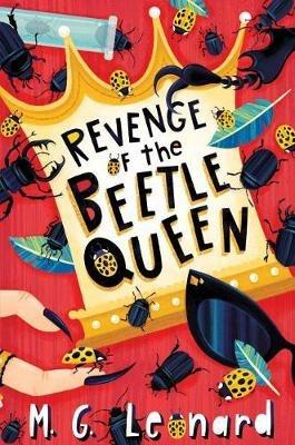 Revenge of the Beetle Queen (Beetle Trilogy, Book 2) - M G Leonard - cover