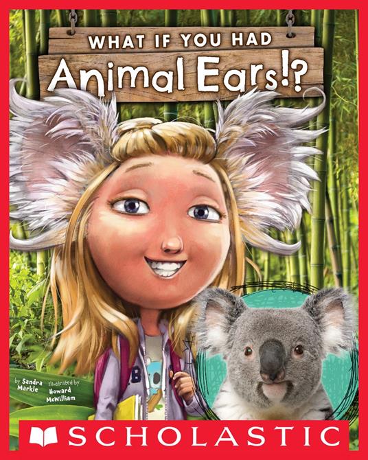 What If You Had Animal Ears? - Sandra Markle,Howard McWilliam - ebook