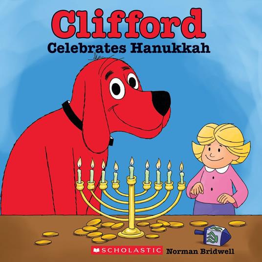 Clifford Celebrates Hanukkah (Classic Storybook) - Norman Bridwell - ebook