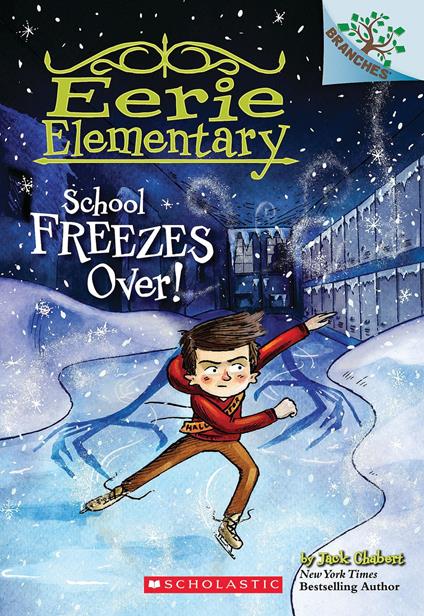 School Freezes Over!: A Branches Book (Eerie Elementary #5) - Jack Chabert,Sam Ricks - ebook