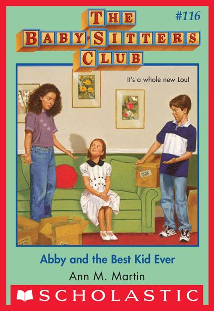 Abby and the Best Kid Ever (The Baby-Sitters Club #116) - Ann M. Martin - ebook
