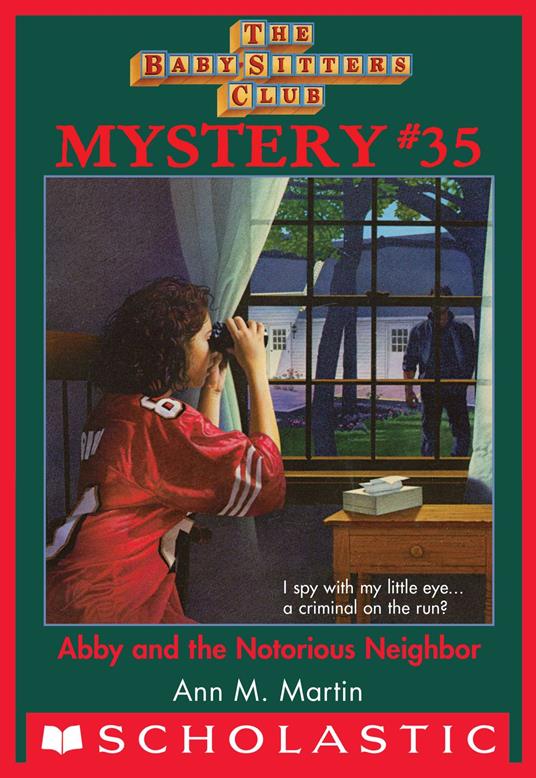 Abby and the Notorious Neighbor (The Baby-Sitters Club Mystery #35) - Ann M. Martin - ebook