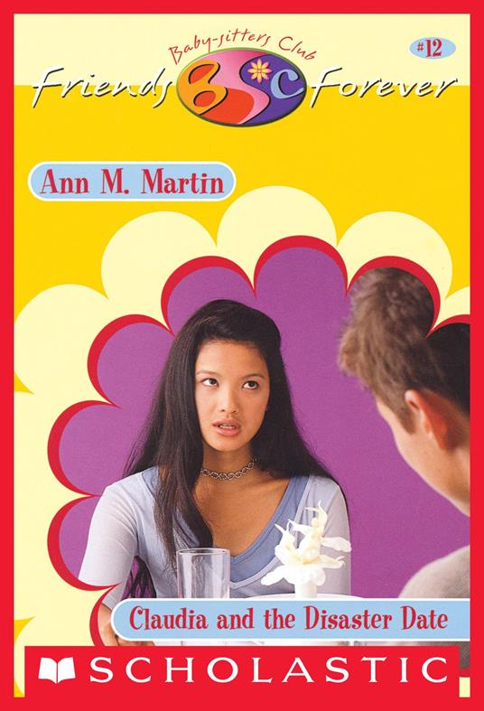 Claudia and the Disaster Date (The Baby-Sitters Club Friends Forever #12) - Ann M. Martin - ebook