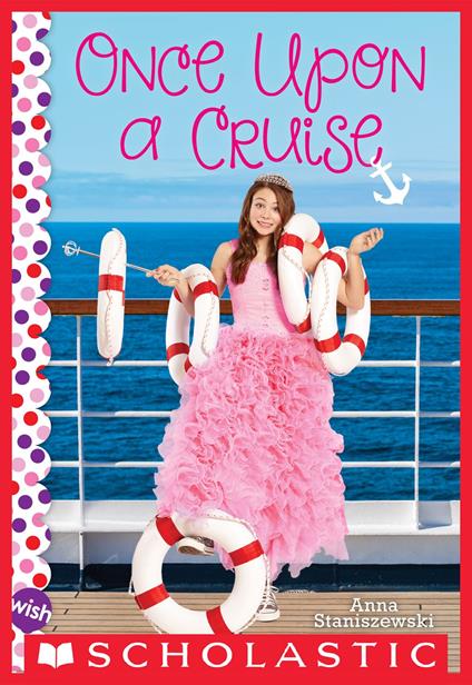 Once Upon a Cruise: A Wish Novel - Anna Staniszewski - ebook