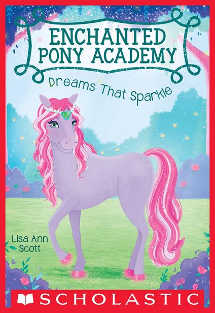Dreams That Sparkle (Enchanted Pony Academy #4) - Lisa Ann Scott - ebook