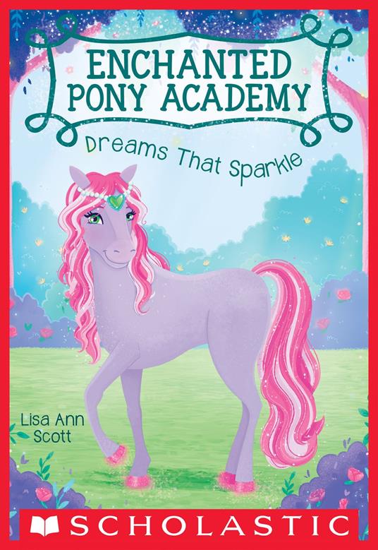 Dreams That Sparkle (Enchanted Pony Academy #4) - Lisa Ann Scott - ebook