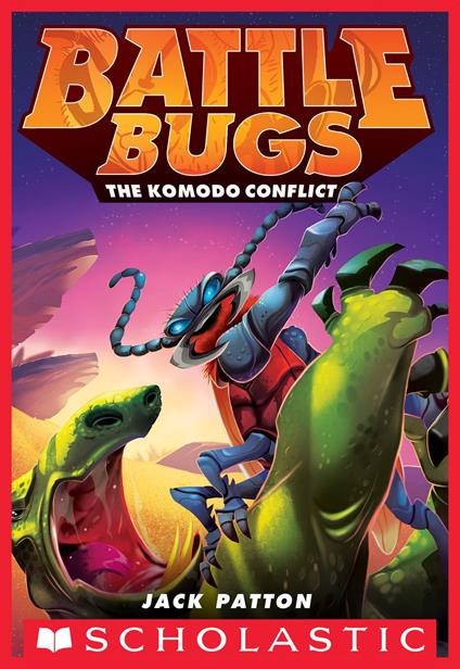 The Komodo Conflict (Battle Bugs #6) - Jack Patton - ebook