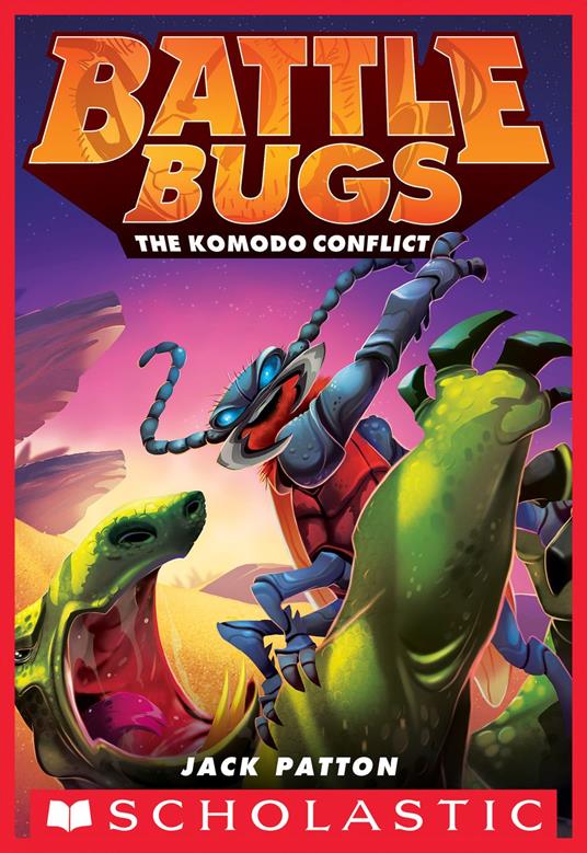 The Komodo Conflict (Battle Bugs #6) - Jack Patton - ebook