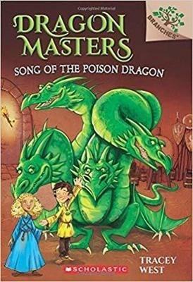 Song of the Poison Dragon: A Branches Book (Dragon Masters #5): Volume 5 - Tracey West - cover