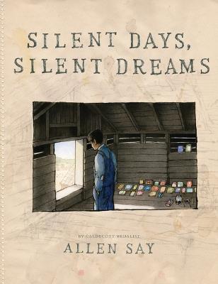 Silent Days, Silent Dreams - Allen Say - cover