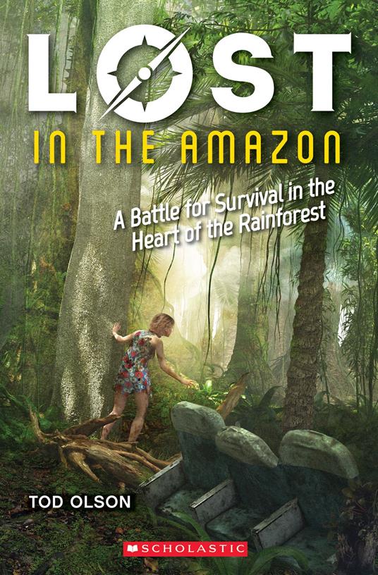 Lost in the Amazon: A Battle for Survival in the Heart of the Rainforest (Lost #3) - Tod Olson - ebook
