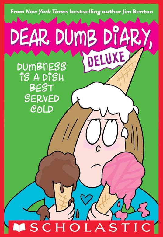 Dumbness is a Dish Best Served Cold (Dear Dumb Diary: Deluxe) - Jim Benton - ebook