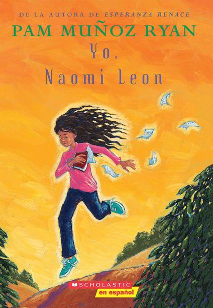 Yo, Naomi León (Becoming Naomi Leon) - Pam Muñoz Ryan - ebook