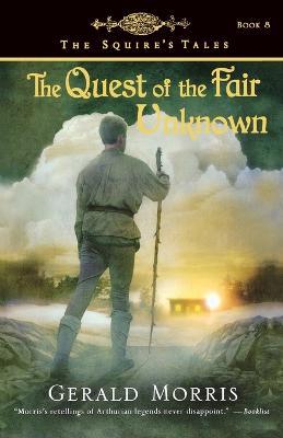 Quest of the Fair Unknown - Gerald Morris - cover