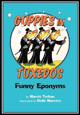 Guppies in Tuxedos - Marvin Terban,Giulio Maestro - cover