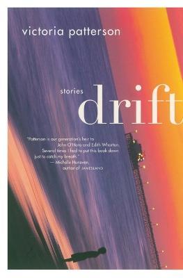 Drift: Stories - Victoria Patterson - cover