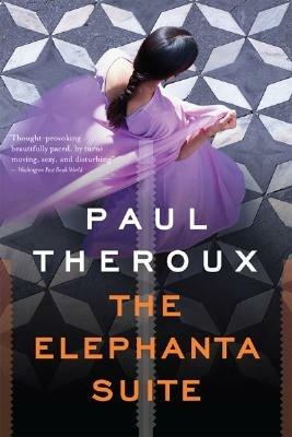 The Elephanta Suite - Paul Theroux - cover