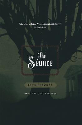 The Seance - John Harwood - cover