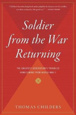Soldier From The War Returning - Thomas Childers - cover