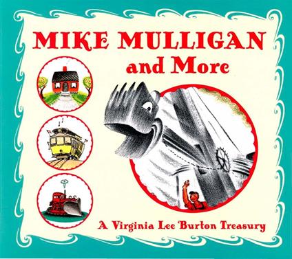 Mike Mulligan and More - Virginia Lee Burton - ebook