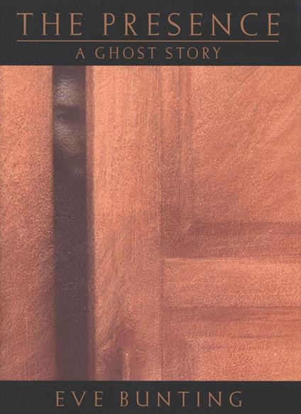 The Presence - Eve Bunting - ebook
