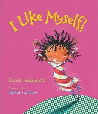 I Like Myself! - Karen Beaumont - cover