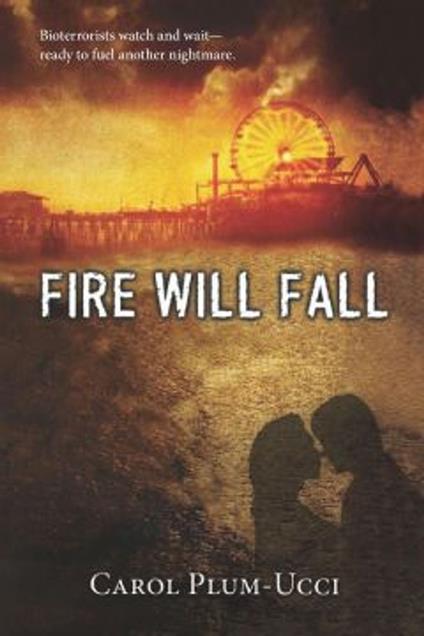 Fire Will Fall - Carol Plum-Ucci - ebook