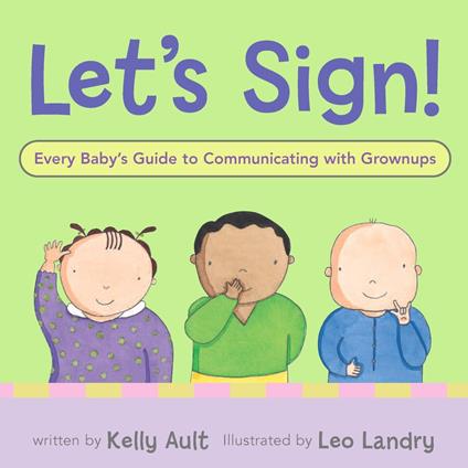 Let's Sign, Baby! - Kelly Ault,Leo Landry - ebook