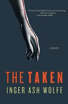 The Taken: A Hazel Micallef Mystery - Inger Ash Wolfe - cover