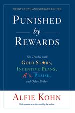 Punished By Rewards: Twenty-Fifth Anniversary Edition