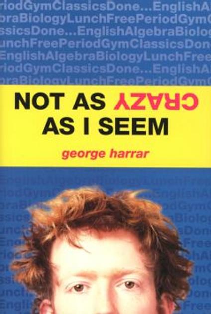 Not As Crazy As I Seem - George Harrar - ebook
