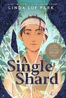 A Single Shard: A Newbery Award Winner - Linda Sue Park - cover