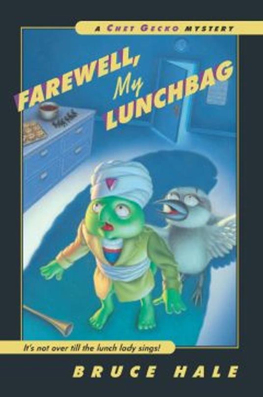 Farewell, My Lunchbag - Bruce Hale - ebook