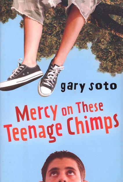Mercy on These Teenage Chimps - Gary Soto - ebook