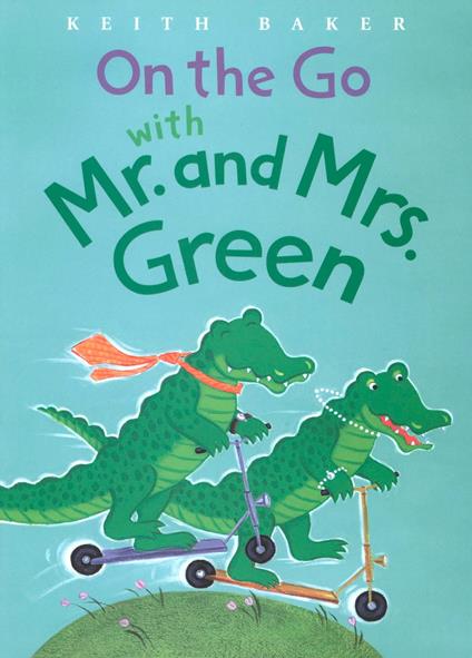 On the Go with Mr. and Mrs. Green - Keith Baker - ebook