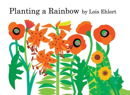 Planting a Rainbow - Lois Ehlert - ebook
