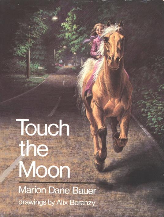 Touch the Moon - Marion Dane Bauer,Alix Berenzy - ebook